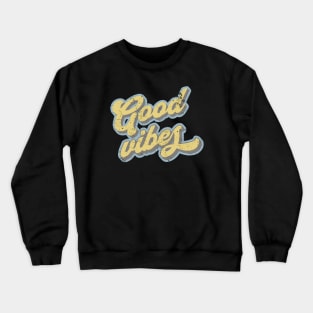 Good Vibes" Retro Font Tee with Vintage Yellow, Gray, and Baby Blue Outlines Crewneck Sweatshirt